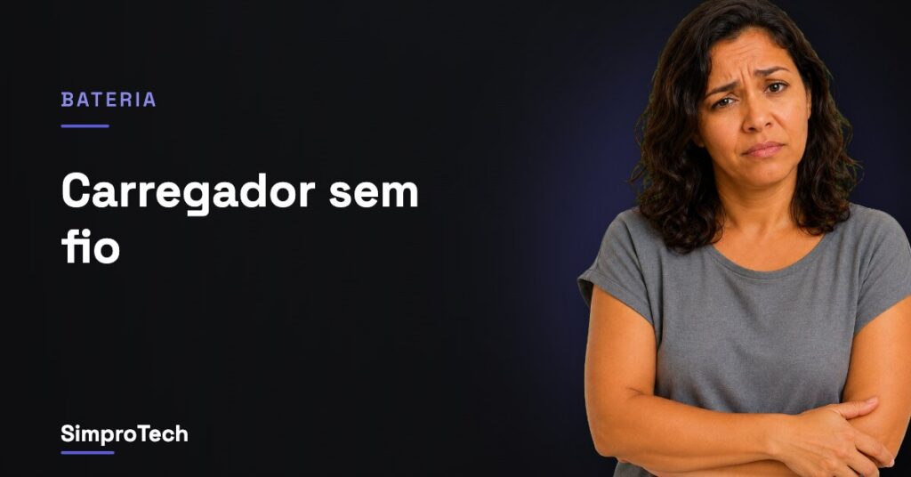 Carregador sem fio estraga a bateria?