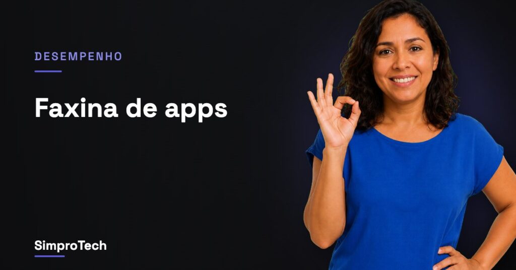 Faxina de aplicativos