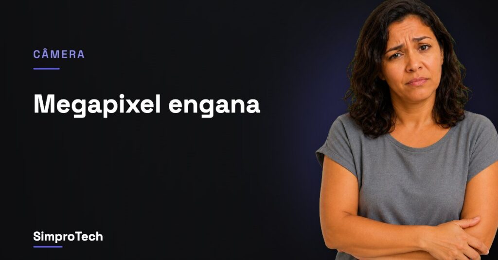 Mais megapixels é câmera melhor?