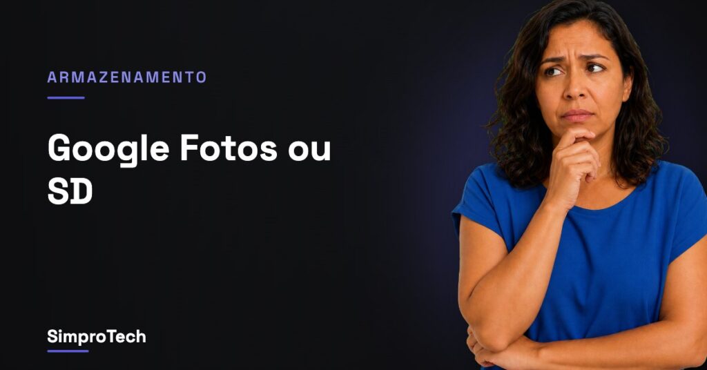 Google Fotos ou SD