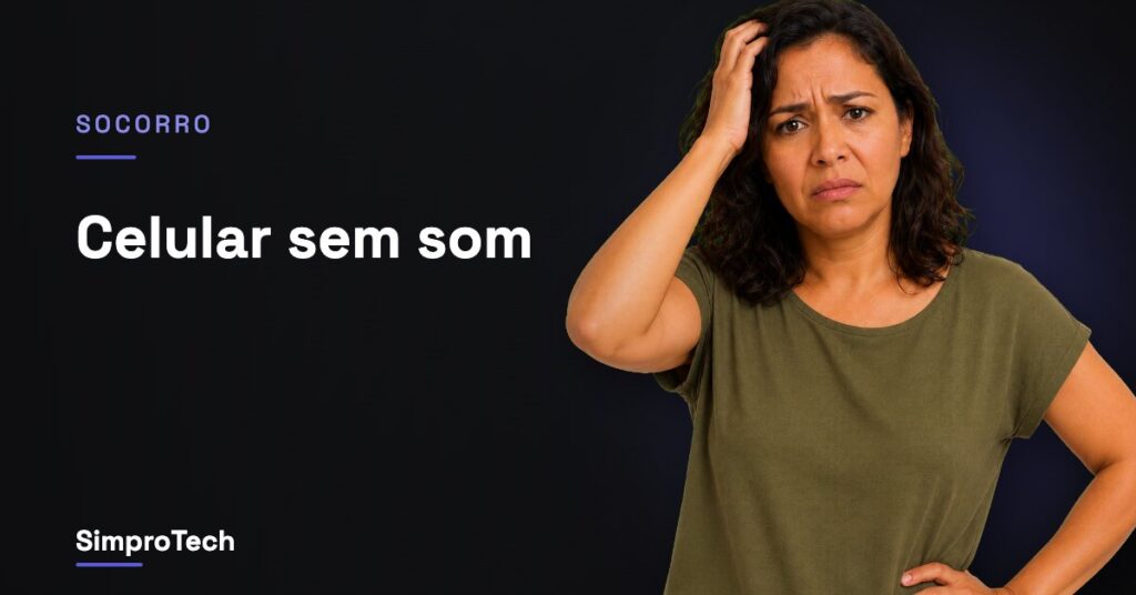 Celular sem som ou com som baixo